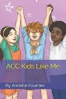 ACC Kids Like Me - FOURNIER,  Annette - 9781080870691