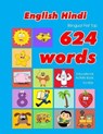 English - Hindi Bilingual First Top 624 Words Educational Activity Book for Kids: Easy vocabulary learning flashcards best for infants babies toddlers - Penny Owens - 9781081245023