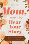 Mom, I Want to Hear Your Story - MASON,  Jeffrey - 9781081439798