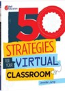 50 Strategies for Your Virtual Classroom - Jennifer Jump - 9781087642284
