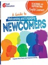 Teaching and Supporting English Learners: A Guide to Welcoming and Engaging Newcomers - Eugenia Mora-Flores - 9781087648866