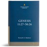 Genesis 11:27–50:26: The Christian Standard Commentary - Kenneth A. Mathews - 9781087742052