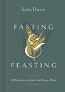 FASTING & FEASTING - Erin Davis - 9781087747149