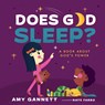 Does God Sleep?: A Book about God's Power - Amy Gannett - 9781087757469