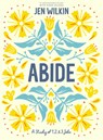 Abide - Bible Study Book with Video Access: A Study of 1, 2, and 3 John - Jen Wilkin - 9781087768809