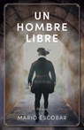 Un Hombre Libre: El Buscador de la Verdad - Mario Escobar - 9781087775883
