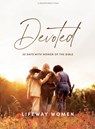 Devoted - Bible Study Book: 30 Days with Women of the Bible - Lifeway Women - 9781087778976
