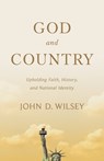 God and Country - John D. Wilsey - 9781087783048