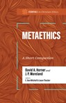 Metaethics: A Short Companion - David A. Horner - 9781087784397