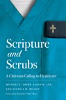 Scripture And Scrubs - Jason Lee - 9781087789224