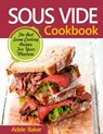 Sous Vide Cookbook - Adele Baker - 9781087806327