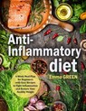 Anti-Inflammatory Diet - Emma Green - 9781087811512
