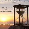 The Power of Achievement - Larry smith - 9781087816852