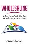 Wholesaling - Glenn Nora - 9781087821825