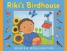 Riki's Birdhouse - Monica Wellington - 9781087852348