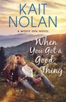 When You Got A Good Thing - Kait Nolan - 9781087852881