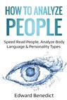 How to Analyze People - Edward Benedict - 9781087856117