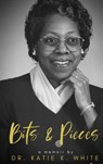 Katie's Bits and Pieces: A Memoir by Katie K. White: A Family Legacy - Katie Kinnard White - 9781087868042