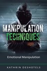Manipulation Techniques - Kathrin Deshotels - 9781087869810
