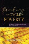 Breaking the Cycle of Poverty - John King Hill ; Evette Young - 9781087873183