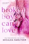 Broken Boys Can't Love - Special Edition - Micalea Smeltzer - 9781087892085