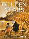 Golden Years - Timothy Mitchell - 9781087898766