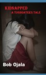 Kidnapped - Bob Ojala - 9781087901756