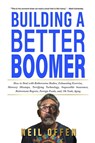 Building a Better Boomer - Neil Offen - 9781087908601