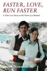 Faster, Love, Run Faster - Judith Newman - 9781087915623