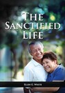 The Sanctified Life - Ellen G. White - 9781087926087