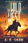 The Wild West - A R Shaw - 9781087941868