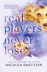 Real Players Never Lose - Special Edition - Micalea Smeltzer - 9781087949840