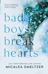 Bad Boys Break Hearts - Micalea Smeltzer - 9781087952680