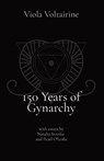 150 Years of Gynarchy - Viola Voltairine - 9781087953533