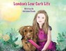 London's Low Carb Life - Adrienne Reade - 9781087962115