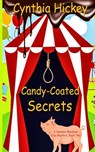 Candy-Coated Secrets - Cynthia Hickey - 9781087963310