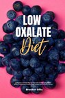 Low Oxalate Diet - Brandon Gilta - 9781087964720