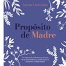 Propósito de Madre - Larissa Castro Jaén - 9781087967554