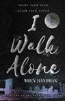 I Walk Alone - Wren Handman - 9781087971766