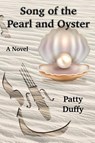 Song of the Pearl and Oyster - Patty S Duffy - 9781087973791