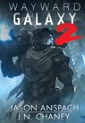 Wayward Galaxy 2 - Jason Anspach ; J N Chaney - 9781087976297