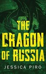 The Dragon of Russia - Jessica Piro - 9781087976341