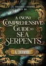 A (Non) Comprehensive Guide to Sea Serpents - Aj Sherwood - 9781087988108