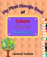My First Navajo Book of Colors, Shapes and Numbers - Candice Tallsalt - 9781088020661