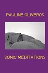 Sonic Meditations - Pauline Oliveros - 9781088038536