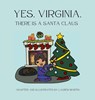 Yes, Virginia, There is a Santa Claus - Lauren Martin ; Francis P Church - 9781088043349