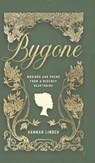 Bygone: Musings and Poems from a Regency Hearthside - LINDER,  Hannah - 9781088064887