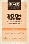 100+ Questions That Lead Teams to Build Smart, Aggressive Project Plans - Alan Willett ; Julia Mullaney - 9781088071625
