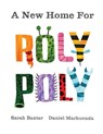 A New Home For Roly Poly - Sarah Baxter ; Daniel Marhuenda - 9781088073971