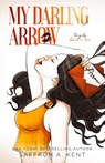My Darling Arrow Special Edition Paperback - Saffron A. Kent - 9781088075487